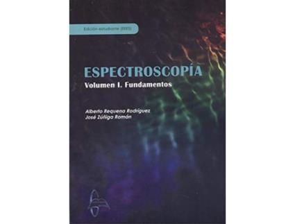 Livro Espectroscopía. Volumen I. Fundamentos de Alberto Requena Rodríguez (Español)