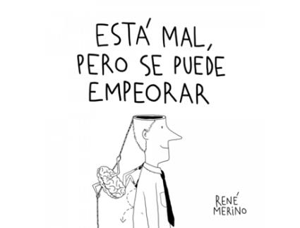 Livro Está Mal, Pero Se Puede Empeorar de René Merino (Espanhol)