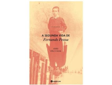 Livro A Segunda Vida de Fernando Pessoa de João Céu e Silva