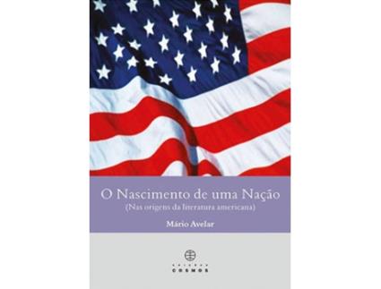 Livro O Nascimento De Uma Nação (Nas Origens Da Literatura Americana)