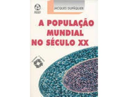 Livro A População Mundial No Século XX de Jacques Dupâquier