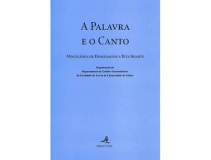 Livro A Palavra E O Cantomiscelânea De Homenagem A Rita Iriarte de Vários Autores