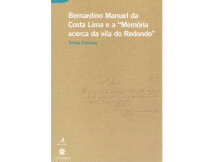 Livro Bernardino Manuel Da Costa Lima E A Memória Acerca Da Vila Do Redondo