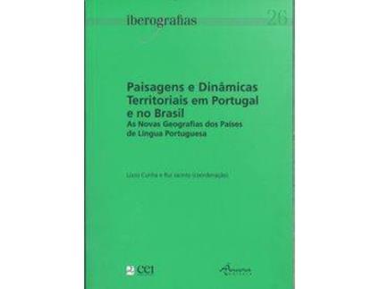 Livro IBEROGRAFIAS 26: PAISAGENS E DINÂMICAS TERRITORIAIS EM PORTUGAL E NO BRASIL de Varios Autores