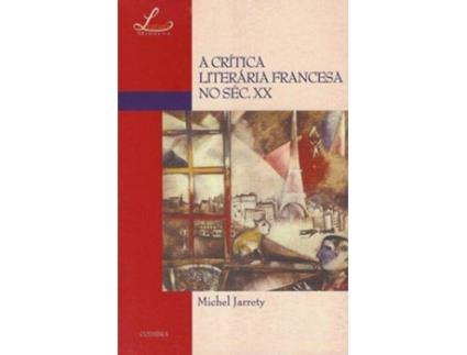 Livro A Crítica Literária Francesa No Séc. XX