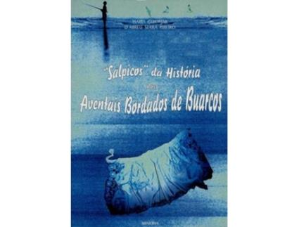 Livro Salpicos Da História Dos Aventais De Buarcos