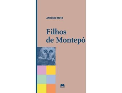 Filhos de Montepó De António Mota