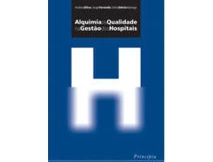 Livro Alquimia da Qualidade na Gestão dos Hospitais de Jorge Varanda,  Andreia Silva, Sónia Dória Nóbrega (Português - 2004)