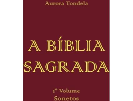 Livro A Bíblia Sagrada de Aurora Tondela (Português - 2015)