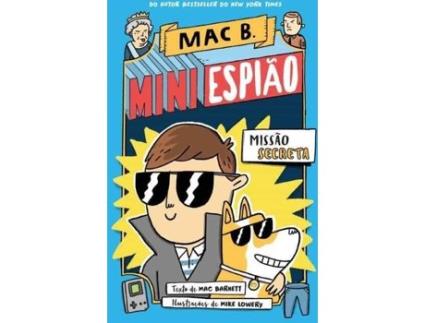 Livro Mini Espiao 1 - Missao Secreta de Mac B. E Mike Lowery (Português)
