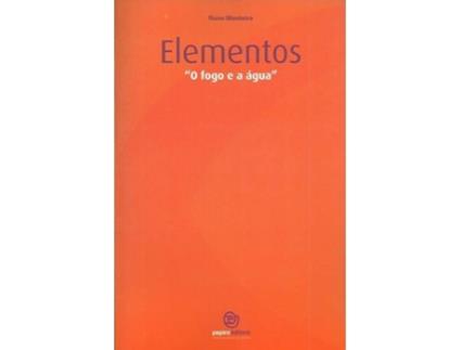Livro Elementos “ O Fogo E Água “ de Dina Cruz e Nuno Monteiro