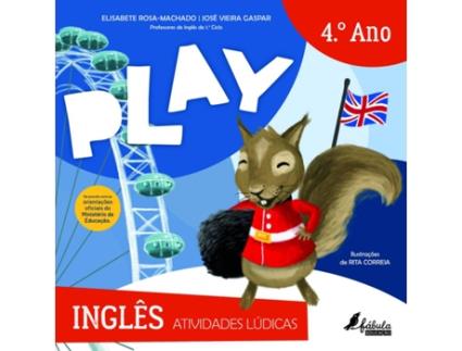 Livro Play: Atividades Ludicas - Inglês 4.º Ano de Elisabete Rosa-Machado E José (Português)