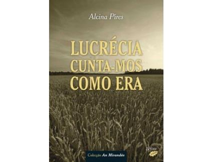 Livro Lucrécia Cunta-Mos Como Era de Alcina Pires