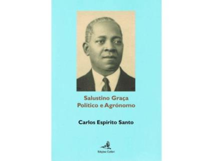 Livro Salustino Graça - Político E Agrónomo