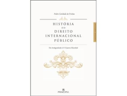 Livro História do Direito Internacional Publico de Pedro Caridade de Freitas (Português - 2015)
