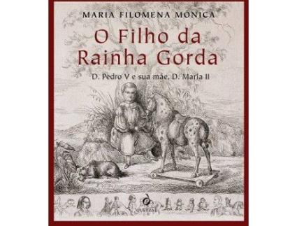 Livro O Filho Da Rainha Gorda de Maria Filomena Mónica (Português)