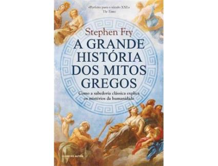 Livro A Grande História dos Mitos Gregos de Stephen Fry