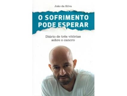 Livro O Sofrimento Pode Esperar de Joao Da Silva