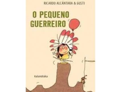 Livro O Pequeno Guerreiro de Ricardo Alcántara (Português)