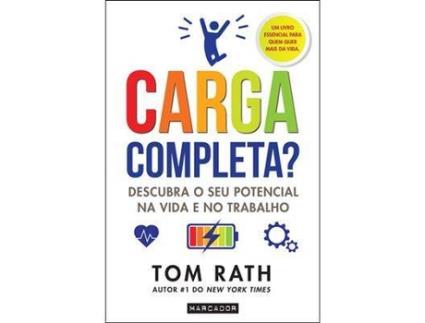 Livro Carga Completa? Descubra O Seu Potencial Na Vida e No Trabalho de Tom Rath