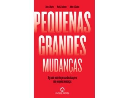 Livro Pequenas Grandes Mudanças de Steve J. Martin, Noah J. Goldstein e Robert B. Cialdini (Português - 2019)