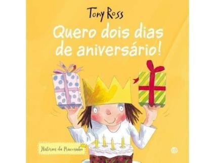 Livro Quero Dois Dias de Aniversário! de Tony Ross
