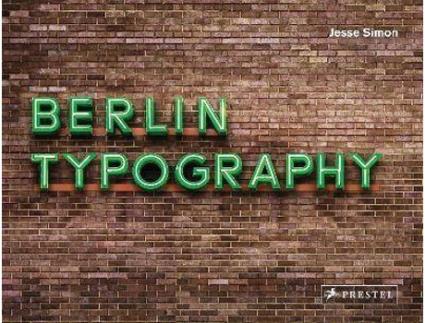 Livro Berlin Typography De Jesse Simon (Inglês)