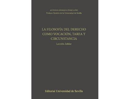 Livro Filosofía Del Derecho Como Vocación, Tarea Y Circunstancia,L de A. Pérez Luño (Espanhol)