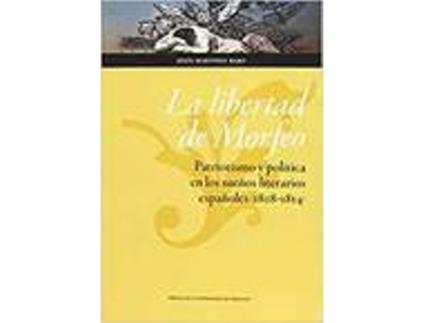 Livro La Libertad De Morfeo. Patriotismo Y Política En Los Sueños de Jesús Matínez Baro (Espanhol)