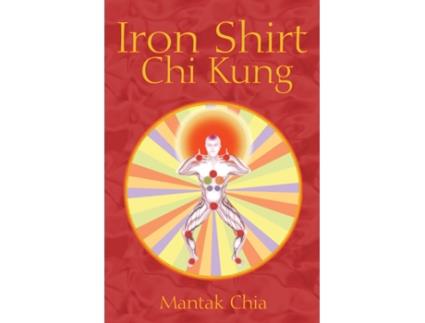 Livro Iron Shirt Chi Kung de Mantak Chia (Inglês)