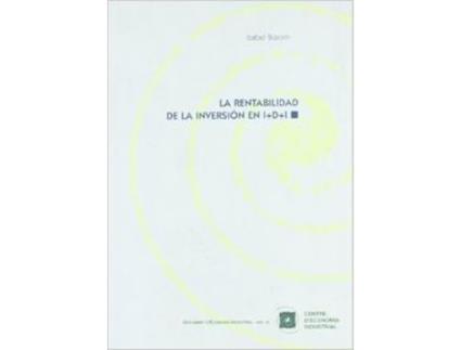 Livro La Rentabilidad De La Inversión En I+D+I de Isabel Busom (Espanhol)