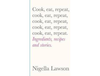 Livro Cook Eat Repeat De Nigella Lawson (Inglês)