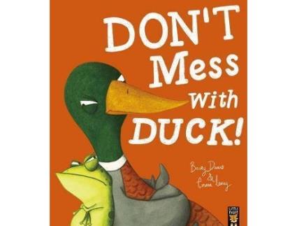 Livro Don'T Mess With Duck De Becky Davies, Ilustrado Por Emma Levey (Inglês)