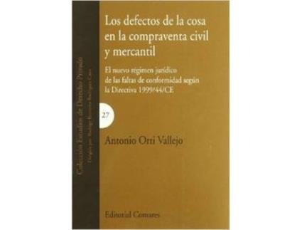 Livro Los Defectos De La Cosa En La Compraventa Civil Y Mercantil de Antonio Orti Vallejo (Espanhol)