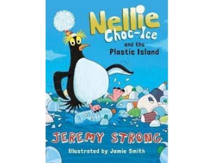 Livro Nellie Choc-Ice And The Plastic Island 3 De Jeremy Strong, Ilustrado Por Jamie Smith (Inglês)