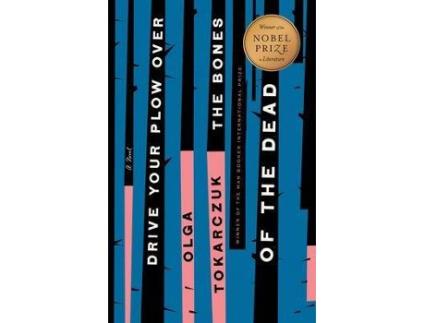 Livro Drive Your Plow Over The Bones Of The Dead De Olga Tokarczuk, Traduzido Por Antonia Lloyd-Jones (Inglês)