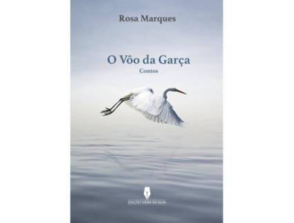 Livro O Voo Da Garça de Rosa Marques (Português - 2019)
