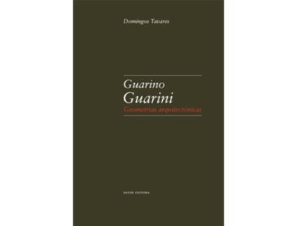 Livro Guarino Guarini: Geometrias Arquitectónicas