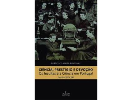 Livro Ciência, Prestigio e Devoção de Francisco Malta Romeiras (Português - 2015)