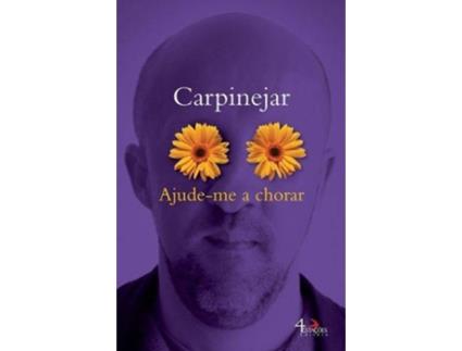 Livro Ajude-Me A Chorar de Carpinejar