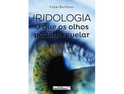 Livro Iridologia - O que os Olhos Podem Revelar de Celso Battello (Idioma: Português - 2019)