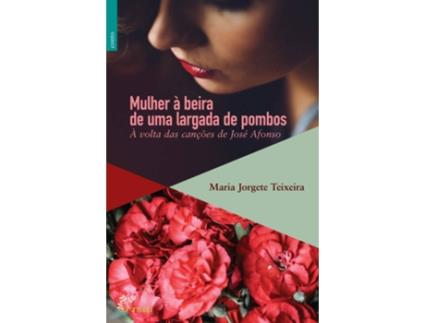 Livro Mulheres A Beira De Uma Largada De Pombos de Jogete Teixeira