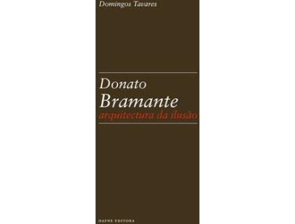 Livro Donato Bramante: Arquitectura Da Ilusao