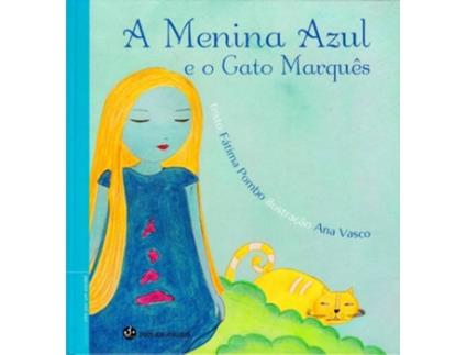 Livro A Menina Azul E O Gato Marquês de Fatima Pombo