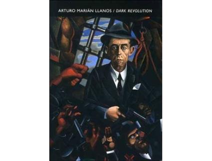 Livro Dark revolution de Carlos García-Alix, Arturo Marián Llanos (Espanhol)
