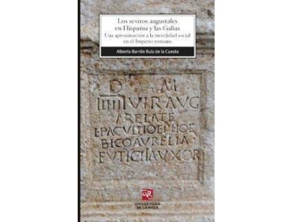 Livro Los seviros augustales en Hispania y las Galias de Barrón Ruiz De La Cuesta, Alberto (Espanhol)