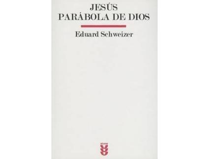 Livro Jesus, Parabola de Dios : Que Sabemos Realmente de la Vida de Jesus? de Edward Schweizer (Espanhol)