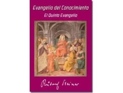 Livro El evangelio de conocimiento : el quinto evangelio de Rudolf Steiner (Espanhol)