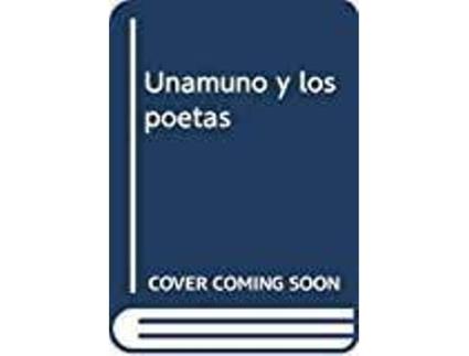 Livro Unamuno y Los Poetas de Jose Ignacio Tellechea Idigoras (Espanhol)