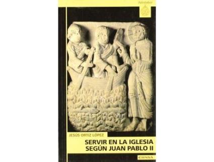 Livro Servir En La Iglesia Segun Juan Pablo II de Jesús Ortiz López (Espanhol)